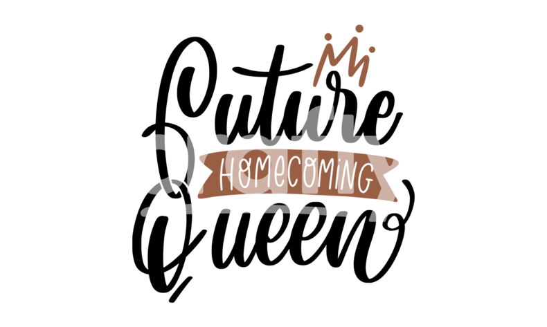 Future Homecoming Queen SVG Cut File | Crafty